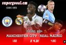Manchester city – Real Madrid : les deux favoris au sacre final s’affrontent en quart de finale retour